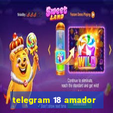 telegram 18 amador